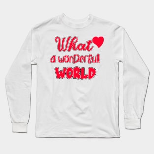 WONDERFUL WORLD Long Sleeve T-Shirt